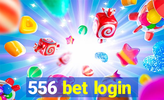 556 bet login